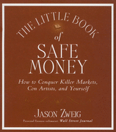 The Little Book of Safe Money