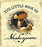 The Little Book of Shakespeare - Harris, Kate, and Mannion, John, and Shakespeare, William