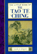 The Little Book of the Tao Te Ching - Kwok, Man-Ho, and Mabry, John, and Ramsay, Jay