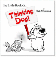 The Little Book of Thinking Dog