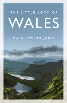 The Little Book of Wales - Lawson-Jones, Mark