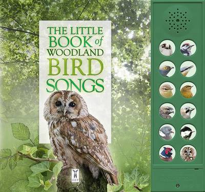 The Little Book of Woodland Bird Songs - Buckingham, Caz, and Pinnington, Andrea