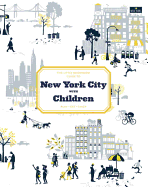 The Little Bookroom Guide to New York City with Children: Play, Eat, Shop