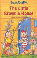 The Little Brownie House and Other Stories
