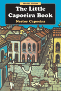 The Little Capoeira Book, Revised Edition