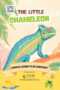 The Little Chameleon: Charlie learns to be confident