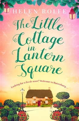 The Little Cottage in Lantern Square - Rolfe, Helen