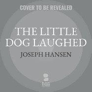 The Little Dog Laughed: A Dave Brandstetter Mystery