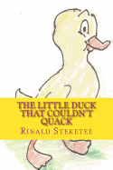 The Little Duck That Couldn't Quack