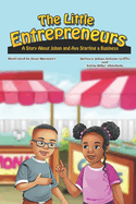 The Little Entrepreneurs: A Story About Johan and Ava Starting a Business