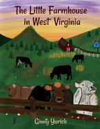 The Little Farmhouse in West Virginia, Volume 1