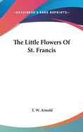 The Little Flowers Of St. Francis