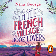 The Little French Village of Book Lovers: From the million-copy bestselling author of The Little Paris Bookshop
