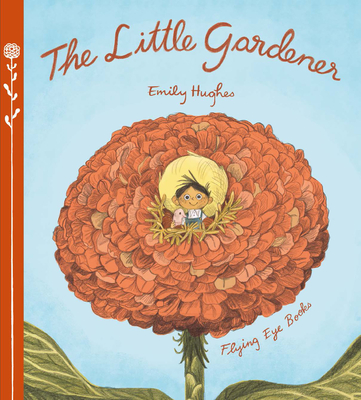 The Little Gardener - Hughes, Emily