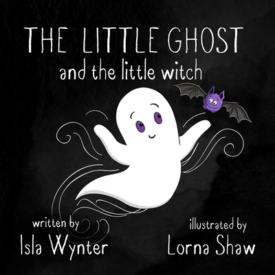 The Little Ghost and the Little Witch - Wynter, Isla