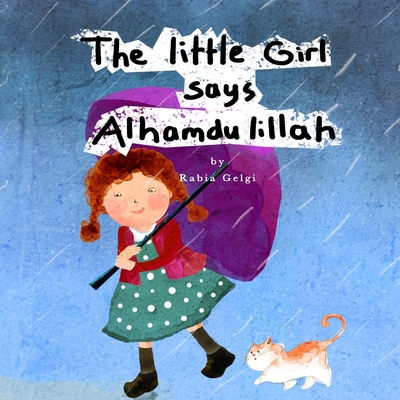 The Little Girl says Alhamdulillah - Gelgi, Rabia