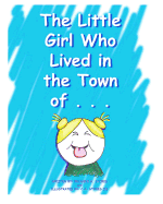 The Little Girl Who Lived in the Town of...