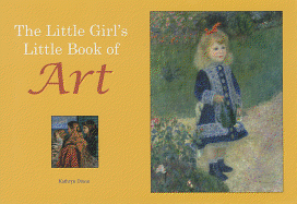 The Little Girl's Little Book of Art