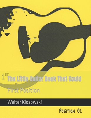 The Little Guitar Book That Could: First Position - Klosowski, Walter
