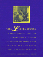 The Little House: An Architectural Seduction - De Bastide, Jean-Francois