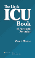 The Little ICU Book of Facts and Formulas