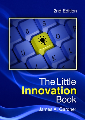 The Little Innovation Book 2nd Edition - Gardner, James