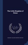 The Little Kingdom of Home