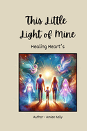 The Little Light of Mine: Healing Heart's