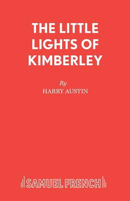 "The Little Lights of Kimberley and Other Plays - Austin, Harry