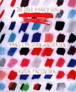 The Little Match Girl - Andersen, Hans Christian, and Bell, Anthea (Translated by)