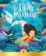 The Little Mermaid: A magical reimagining of the beloved story for a new generation
