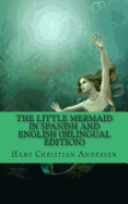 The Little Mermaid In Spanish and English (Bilingual Edition)