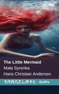 The Little Mermaid / Mala Syrenka: Tranzlaty English / Polsku