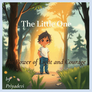 The Little One: The Power of Light and Courage