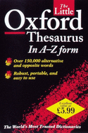 The Little Oxford Thesaurus in A-Z Form