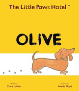 The Little Paws Hotel: Olive