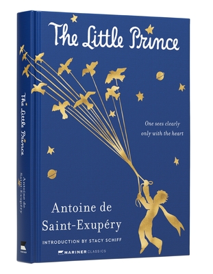 The Little Prince - de Saint-Exupry, Antoine, and Schiff, Stacy (Introduction by)