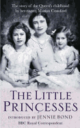 The Little Princesses: The extraordinary story of the Queen's childhood by her Nanny