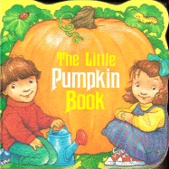 The Little Pumpkin Book - Ross, Katharine K