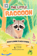 The Little Raccoon: Rocky learns to help others