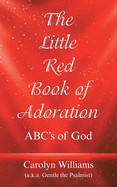 The Little Red Book of Adoration: Abc's of God