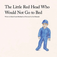 The Little Red Head Who Would Not Go to Bed