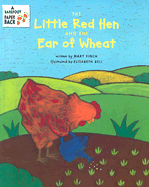 The Little Red Hen & the Ear of Wheat