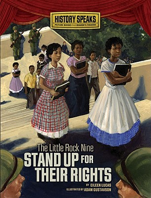 The Little Rock Nine Stand Up for Their Rights - Lucas, Eileen