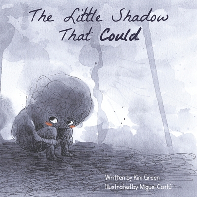 The Little Shadow That Could - Green, Kim