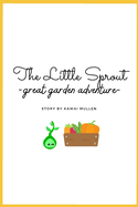 The Little Sprout - great garden adventure -
