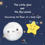 The Little Star and the Big Lesson: A Tale of Courage and Belonging