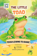 The Little Toad: Tessa learns to share