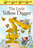 The Little Yellow Digger