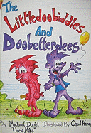 The Littledoobiddles and Doobetterdees - Daniel, Michael